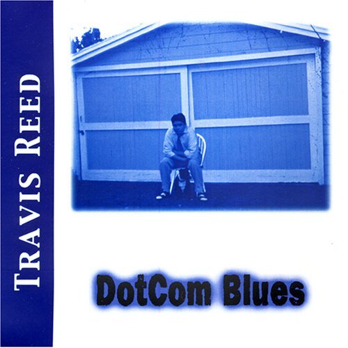 Travis Reed/Dotcom Blues@B/W Olivia 2000